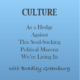 Culture as a Hedge Against this Soul-Sucking Political Miasma We're Living In