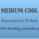 Medium Cool with BGinCHI – Fascinated by Sydney Pollack 1
