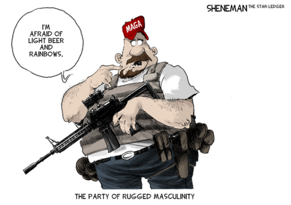 Caption:  The Party of Rugged Mascuiinity.  Image:  Heavily armed MAGA-hatted man says, 