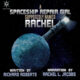 A Spaceship Repair Girl Supposedly Named Rachel!