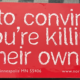 It's Hard to Convince People that You're Killing Them for Their Own Good