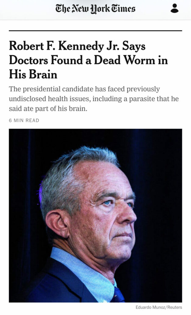 NYT RFK Jr. headline about brain worm. 