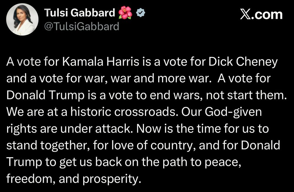 Tulsi Gabbard tweet that says, "A vote for Kamala Harris is a vote for Dick Cheney and a vote for war, war and more war..." and additional mindless blather.